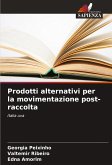 Prodotti alternativi per la movimentazione post-raccolta Prodotti alternativi per la movimentazione post-raccolta