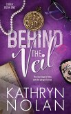 Behind the Veil Behind the Veil