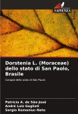 Dorstenia L. (Moraceae) dello stato di San Paolo, Brasile Dorstenia L. (Moraceae) dello stato di San Paolo, Brasile
