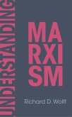 Understanding Marxism Understanding Marxism