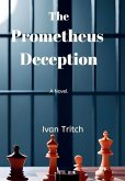 The Prometheus Deception