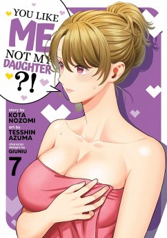 Cover You Like Me, Not My Daughter?! (Manga) Vol. 7