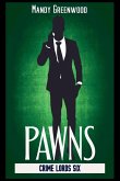 Pawns (Crime Lords 6)