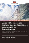 Verre réfléchissant : analyse des performances thermiques et énergétiques