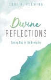Divine Reflections Divine Reflections
