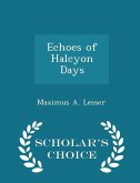 Echoes of Halcyon Days - Scholar's Choice Edition Echoes of Halcyon Days - Scholar's Choice Edition