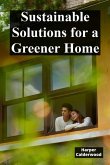 Sustainable Solutions for a Greener Home