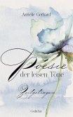 Poesie der leisen Töne Poesie der leisen Töne