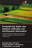 Produttività della vite italiana coltivata con fertilizzanti alternativi Produttività della vite italiana coltivata con fertilizzanti alternativi