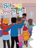 School Drives Me School Drives Me
