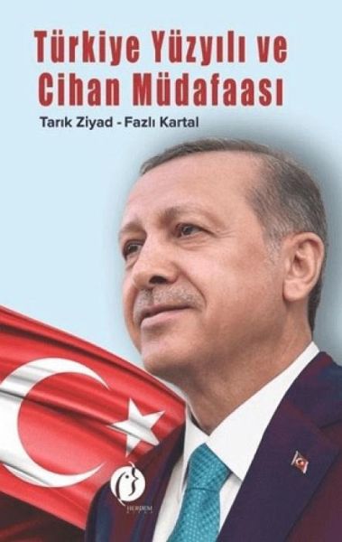 Türkiye Yüzyili ve Cihan Müdafaasi