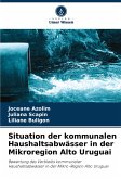 Situation der kommunalen Haushaltsabwässer in der Mikroregion Alto Uruguai Situation der kommunalen Haushaltsabwässer in der Mikroregion Alto Uruguai