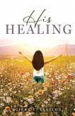 His Healing His Healing