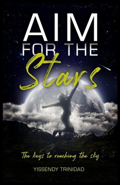 Aim for The Stars; The Keys to Reaching The Sky - Trinidad, Yissendy