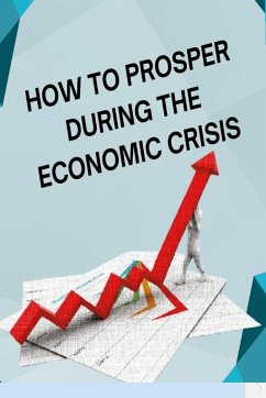 Cover How to Posper During the Economic Crisis