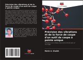 Prévision des vibrations et de la force de coupe d'un outil de coupe à pointe unique Prévision des vibrations et de la force de coupe d'un outil de coupe à pointe unique