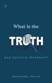 WHAT IS THE TRUTH AND SPIRITUAL BLINDNESS?