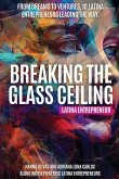 Breaking the Glass Ceiling Breaking the Glass Ceiling