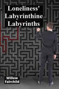 Cover Loneliness' Labyrinthine Labyrinths