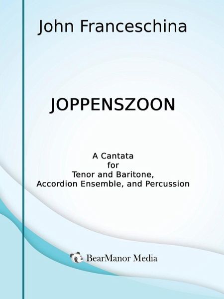 Joppenszoon - A Cantata for Tenor and Baritone, Accordion Ensemble, and Percussion Joppenszoon - A Cantata for Tenor and Baritone, Accordion Ensemble, and Percussion