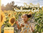My Sweet Sunflower Girl
