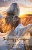 The Healing of a Sacred Soul The Healing of a Sacred Soul