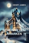 Görünmeyeni Ararken Görünmeyeni Ararken
