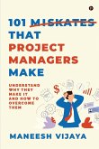 101 Mistakes That Project Managers Make 101 Mistakes That Project Managers Make