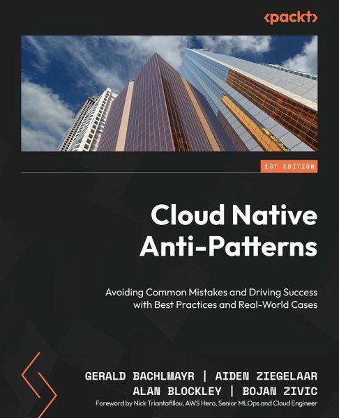 Cloud Native Anti-Patterns Cloud Native Anti-Patterns