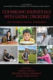 Counseling Individuals with Eating Disorders: An Intersectional Approach Counseling Individuals with Eating Disorders: An Intersectional Approach