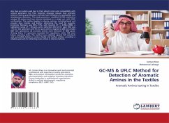 GC-MS & UFLC Method for Detection of Aromatic Amines in the Textiles - Khan, Uzman;Jahangir, Muhammad