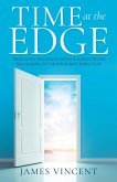 Time at the Edge Time at the Edge