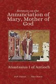 Sermon on the Annunciation of Mary, Mother of God Sermon on the Annunciation of Mary, Mother of God