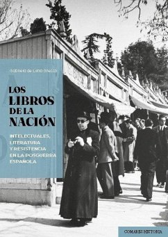 LOS LIBROS DE LA NACION. INTELECTUALES, LITERATURA Y RESISTENCIA EN LA POSGUERRA LOS LIBROS DE LA NACION. INTELECTUALES, LITERATURA Y RESISTENCIA EN LA POSGUERRA