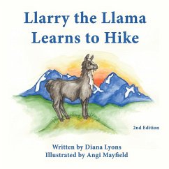 Llarry the Llama Learns to Hike - Lyons, Diana