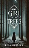 THE GIRL IN THE TREES THE GIRL IN THE TREES