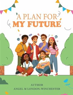 Cover A PLAN FOR MY FUTURE