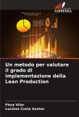 Un metodo per valutare il grado di implementazione della Lean Production Un metodo per valutare il grado di implementazione della Lean Production