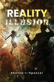 REALITY ILLUSION REALITY ILLUSION