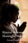 Mystical Movements' Meaningful Mantras
