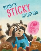 Remmy's Sticky Situation Remmy's Sticky Situation