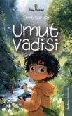 Umut Vadisi Umut Vadisi