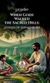 When Gods Walked the Sacred Hills