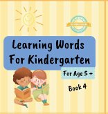 Learning Words For Kindergarten For Age 5 + Book 4