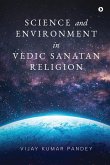 Science And Environment In Vedic Sanatan Religion Science And Environment In Vedic Sanatan Religion