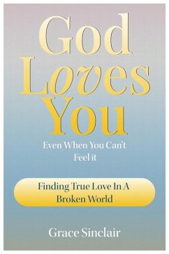 Cover God Loves You Even When You Can't Feel It Book 6