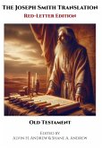 The Joseph Smith Translation, Red-Letter Edition, Old Testament The Joseph Smith Translation, Red-Letter Edition, Old Testament