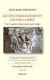 LES DIX COMMANDEMENTS LUS PAR LA BIBLE - 1er Cdt Tu n'auras pas d'autres dieux devant ma face - Tome II - Cosmologie créationnelle LES DIX COMMANDEMENTS LUS PAR LA BIBLE - 1er Cdt Tu n'auras pas d'autres dieux devant ma face - Tome II - Cosmologie créationnelle