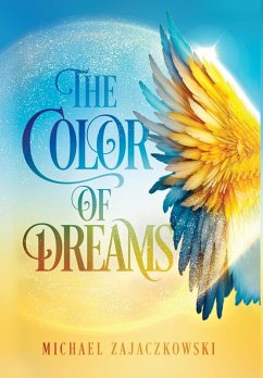 The Color of Dreams - Zajaczkowski, Michael