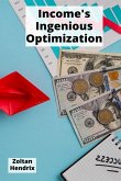 Income's Ingenious Optimization Income's Ingenious Optimization